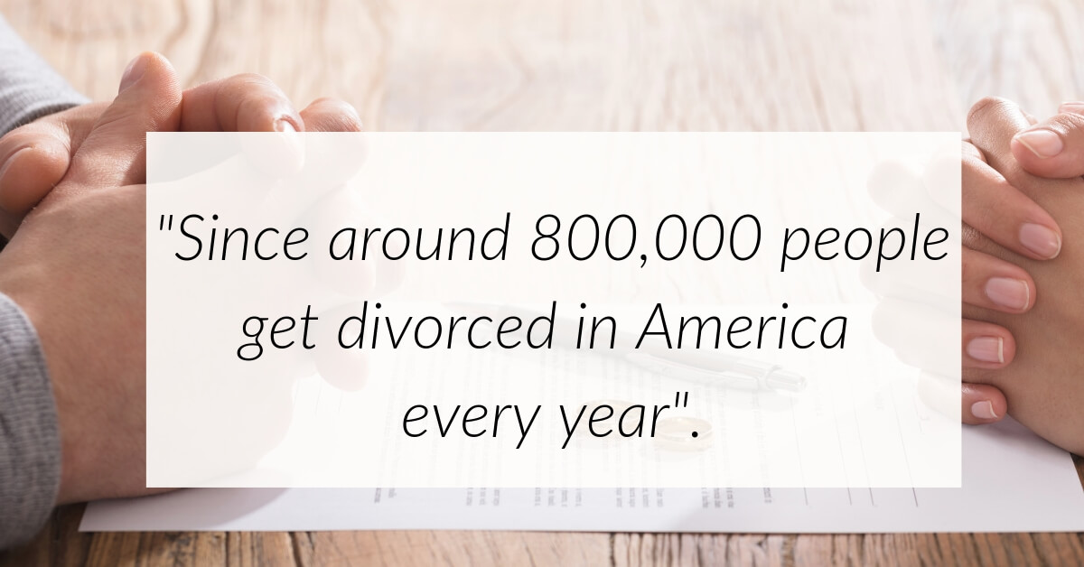 Around 800,000 people get divorced in America